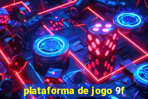 plataforma de jogo 9f